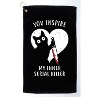 You Inspire My Inner Serial Killer Funny Cat Golf Towel