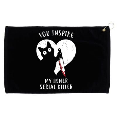 You Inspire My Inner Serial Killer Funny Cat Grommeted Golf Towel