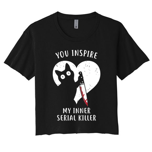 You Inspire My Inner Serial Killer Funny Cat Crop Top