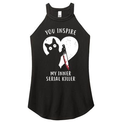 You Inspire My Inner Serial Killer Funny Cat Women's Perfect Tri Rocker Tank