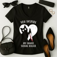 You Inspire My Inner Serial Killer Funny Cat Women's V-Neck T-Shirt