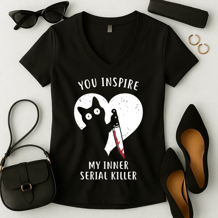 You Inspire My Inner Serial Killer Funny Cat Women's V-Neck T-Shirt