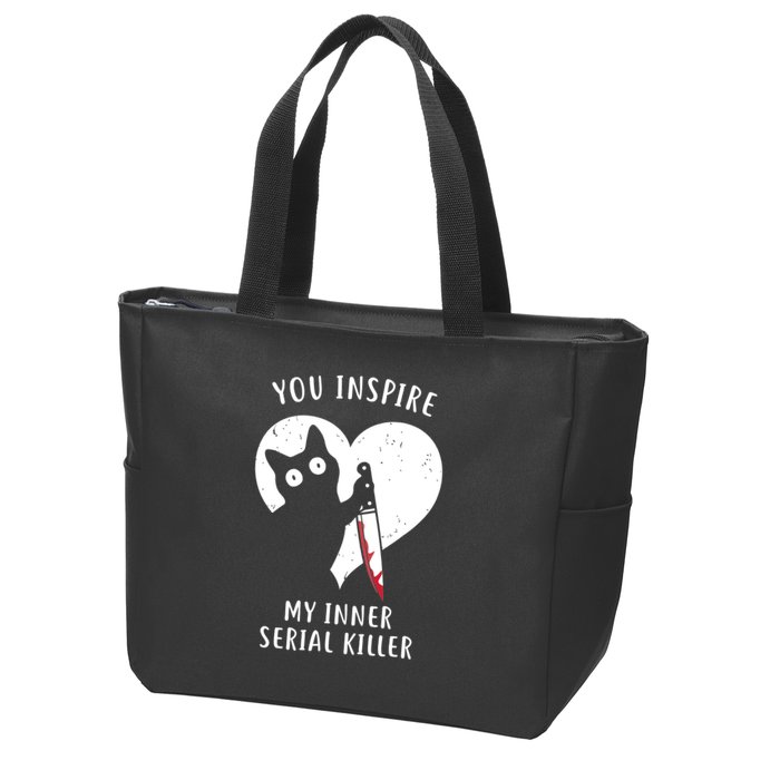 You Inspire My Inner Serial Killer Funny Cat Zip Tote Bag