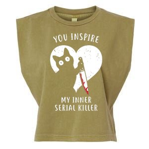 You Inspire My Inner Serial Killer Funny Cat Garment-Dyed Women's Muscle Tee