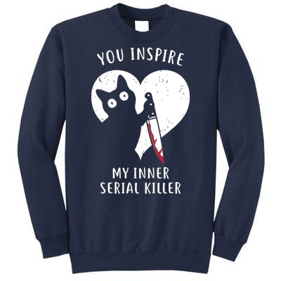 You Inspire My Inner Serial Killer Funny Cat Sweatshirt