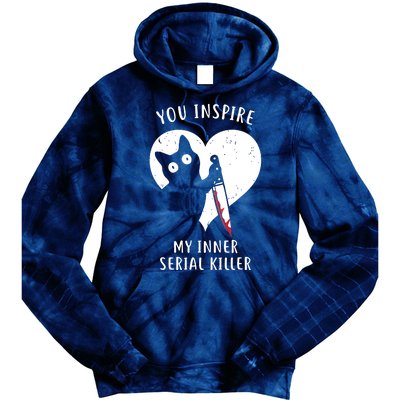 You Inspire My Inner Serial Killer Funny Cat Tie Dye Hoodie