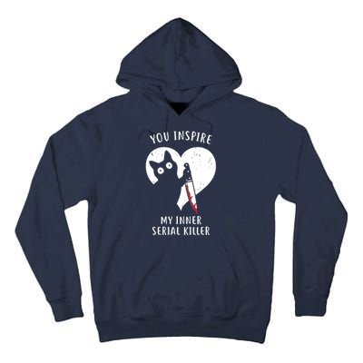 You Inspire My Inner Serial Killer Funny Cat Tall Hoodie