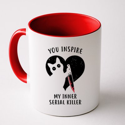 You Inspire My Inner Serial Killer Funny Cat Coffee Mug