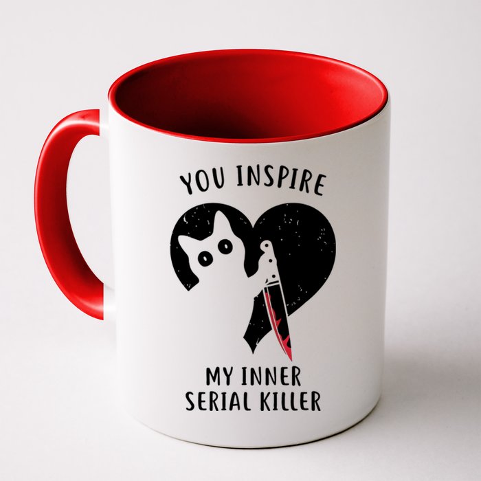 You Inspire My Inner Serial Killer Funny Cat Coffee Mug