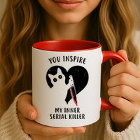 You Inspire My Inner Serial Killer Funny Cat Mug