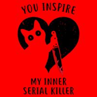 You Inspire My Inner Serial Killer Funny Cat Mug