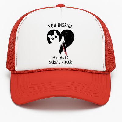 You Inspire My Inner Serial Killer Funny Cat Trucker Hat