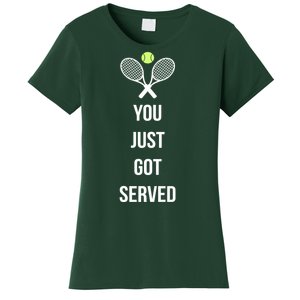 You Just Got Served Women's T-Shirt