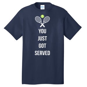 You Just Got Served Tall T-Shirt