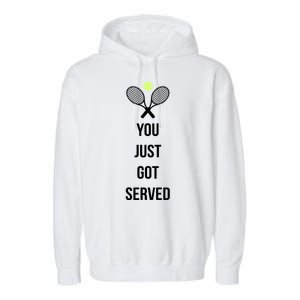 You Just Got Served Garment-Dyed Fleece Hoodie