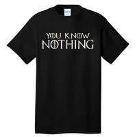 You Know Nothing Tall T-Shirt