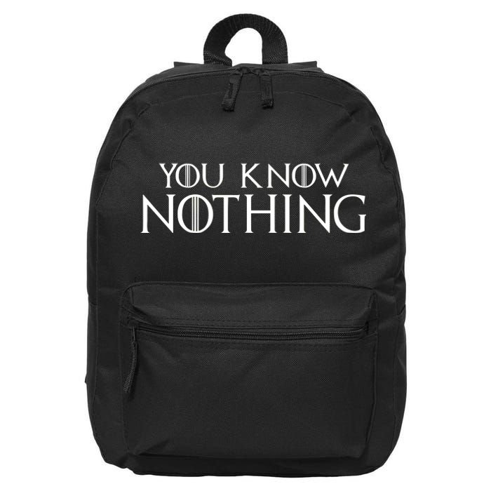 You Know Nothing 16 in Basic Backpack