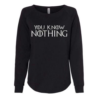 You Know Nothing Womens California Wash Sweatshirt