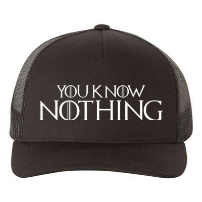 You Know Nothing GOT Yupoong Adult 5-Panel Trucker Hat