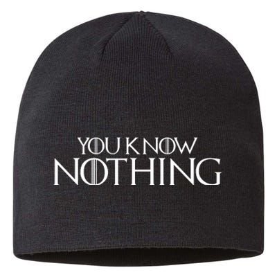 You Know Nothing GOT Sustainable Beanie