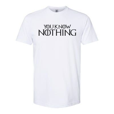 You Know Nothing GOT Softstyle CVC T-Shirt