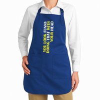 You Look Funny Doing That With Your Head Apron
