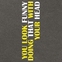You Look Funny Doing That With Your Head Cotton Canvas Backpack