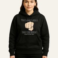 You Look Like A Bad Decision Funny Hoodie