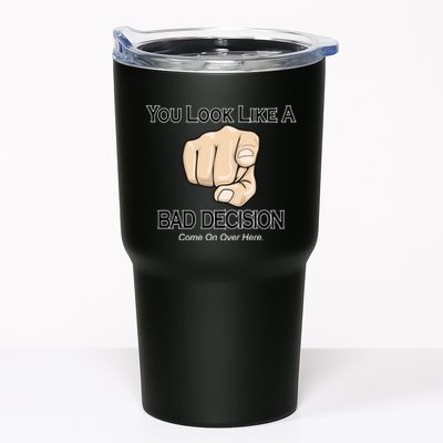 You Look Like A Bad Decision Funny Tumbler