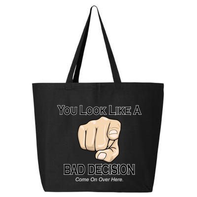 You Look Like A Bad Decision Funny 25L Jumbo Tote