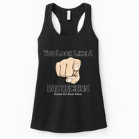 You Look Like A Bad Decision Funny Womens Tank Top