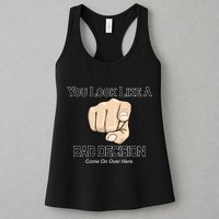 You Look Like A Bad Decision Funny Womens Tank Top