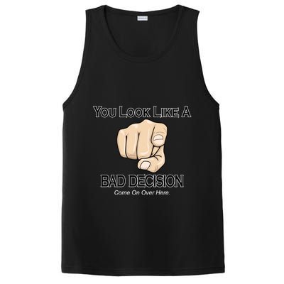 You Look Like A Bad Decision Funny PosiCharge Competitor Tank