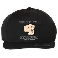 You Look Like A Bad Decision Funny Wool Snapback Cap