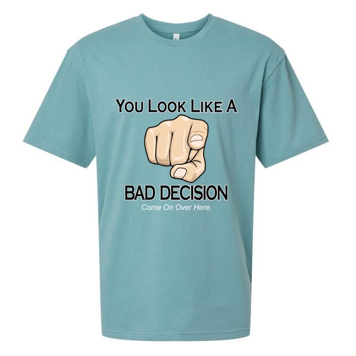 You Look Like A Bad Decision Funny Sueded Cloud Jersey T-Shirt