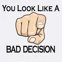 You Look Like A Bad Decision Funny Garment-Dyed Sweatshirt