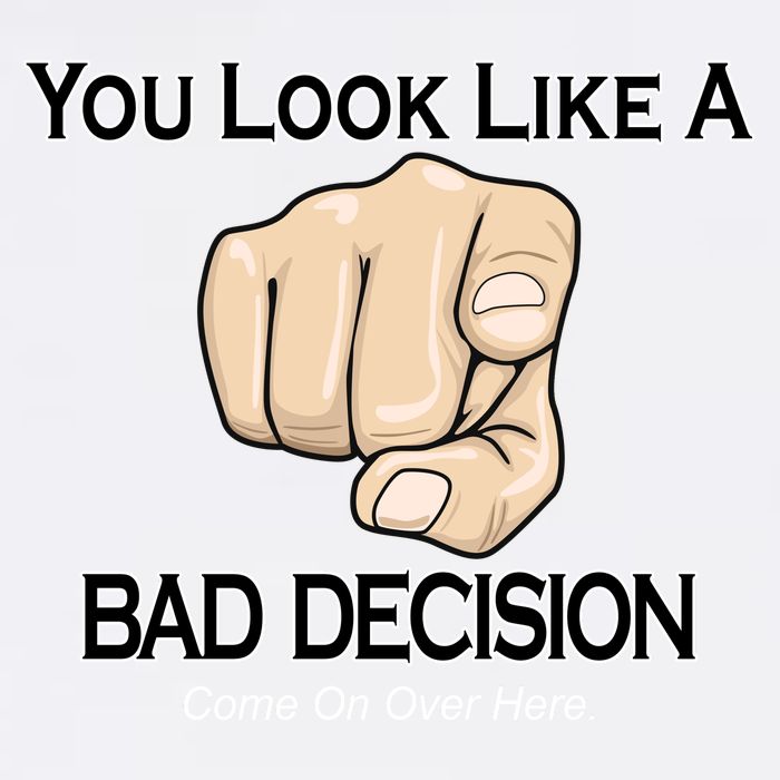 You Look Like A Bad Decision Funny Garment-Dyed Sweatshirt
