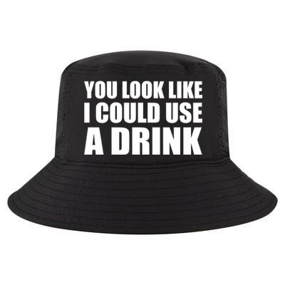 You Look Like I Can Use A Drink Cool Comfort Performance Bucket Hat