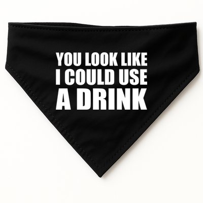 You Look Like I Can Use A Drink USA-Made Doggie Bandana