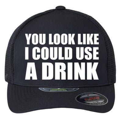 You Look Like I Can Use A Drink Flexfit Unipanel Trucker Cap