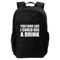 You Look Like I Can Use A Drink Daily Commute Backpack