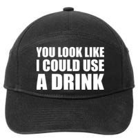 You Look Like I Can Use A Drink 7-Panel Snapback Hat