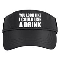 You Look Like I Can Use A Drink Adult Drive Performance Visor