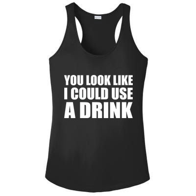 You Look Like I Can Use A Drink Ladies PosiCharge Competitor Racerback Tank