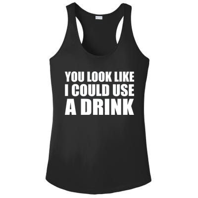 You Look Like I Can Use A Drink Ladies PosiCharge Competitor Racerback Tank