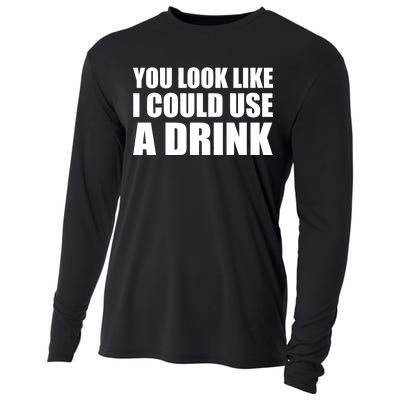 You Look Like I Can Use A Drink Cooling Performance Long Sleeve Crew