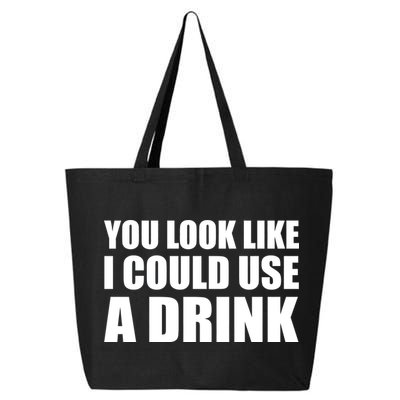 You Look Like I Can Use A Drink 25L Jumbo Tote
