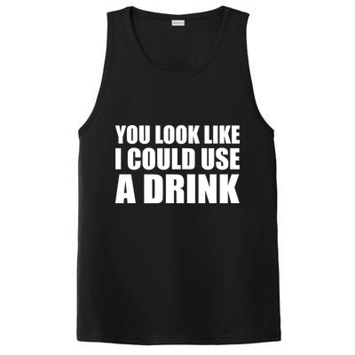 You Look Like I Can Use A Drink PosiCharge Competitor Tank