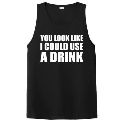 You Look Like I Can Use A Drink PosiCharge Competitor Tank