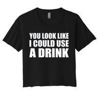 You Look Like I Can Use A Drink Women's Crop Top Tee